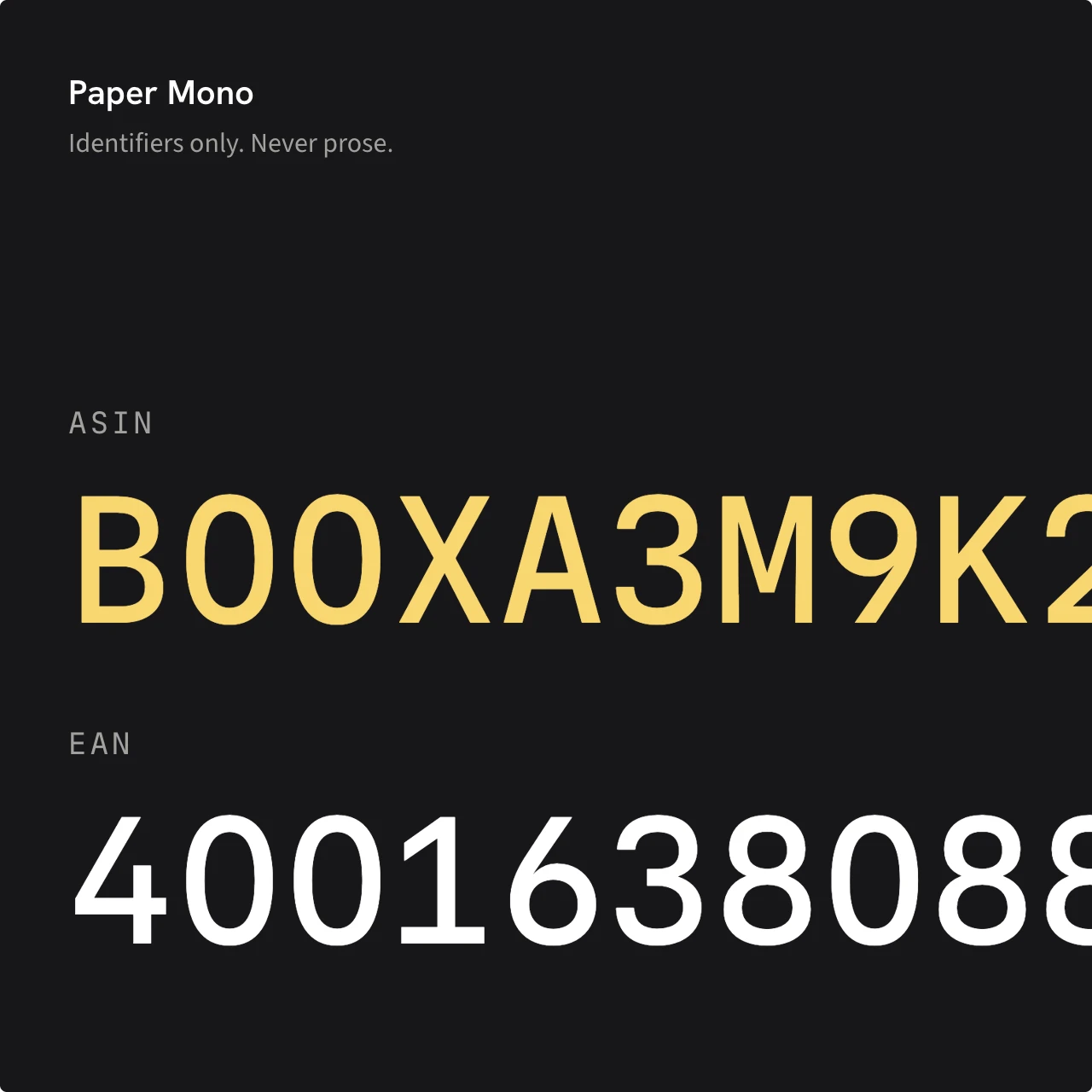 Paper Mono specimen on ink: an ASIN and a barcode number, set in yellow and white.